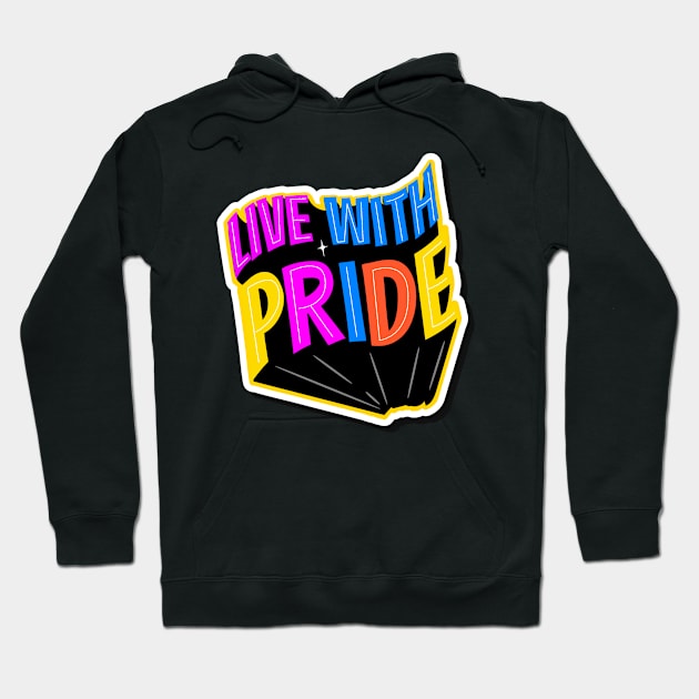 Live With Pride Hoodie by gdimido